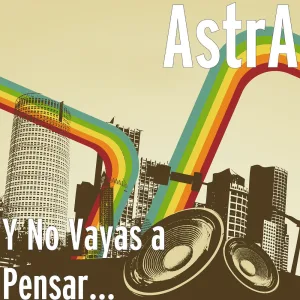 Y no vayas a pensar...