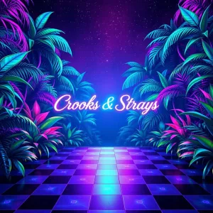 Crooks & Strays