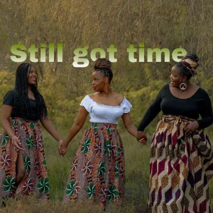 Still got time