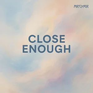 Close Enough