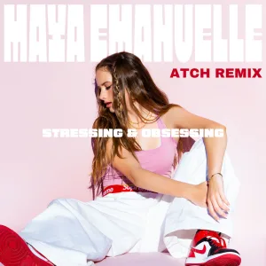 Stressing & Obsessing (Atch Remix)