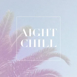 Aight Chill