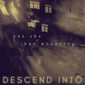 Descend Into