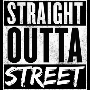 Straight Outta Street