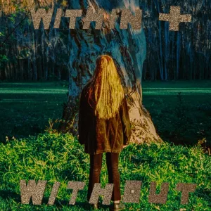 WITHIN  WITHOUT