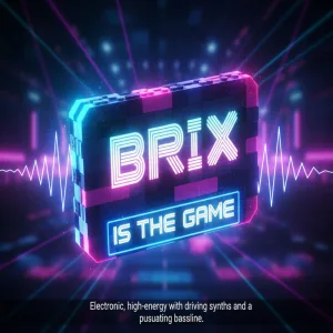 Brix Is the Game