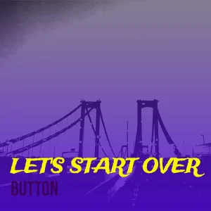 Let's Start Over