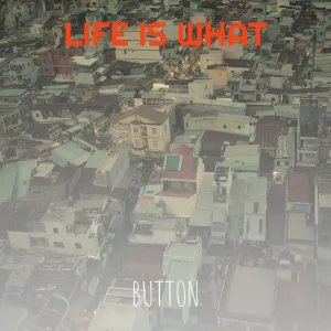 Life Is What