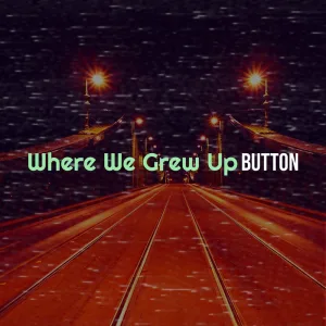 Where We Grew Up