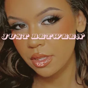 Just Between Us