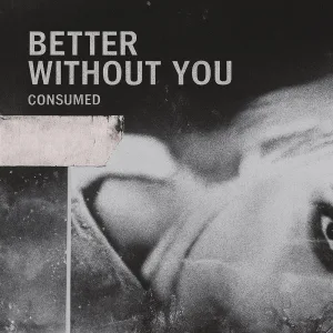Better without you
