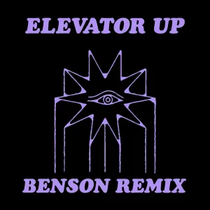 Elevator Up {Benson Remix}