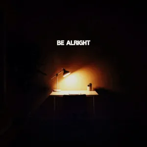 Be Alright