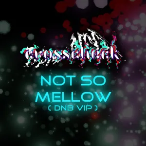 Not so mellow DNB VIP