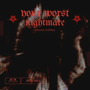 YOUR WORST NIGHTMARE