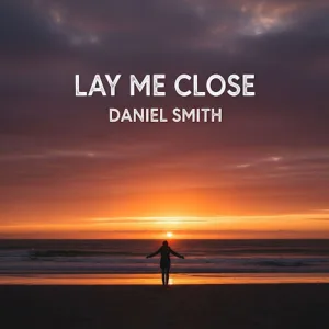 Lay Me Close