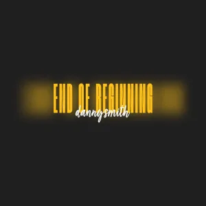 End Of Beginning