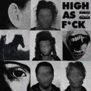 High As Fuck
