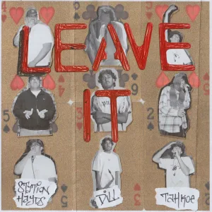 LEAVE IT
