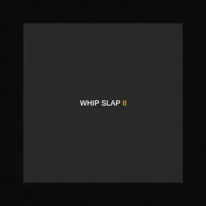 Whip Slap II