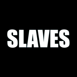Slaves