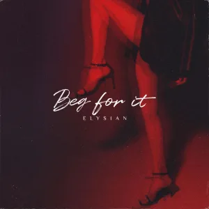 Beg For It