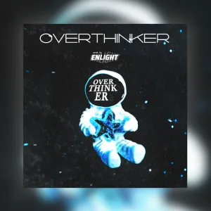 Overthinker