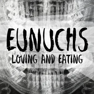Loving and Eating