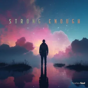 Strong Enough