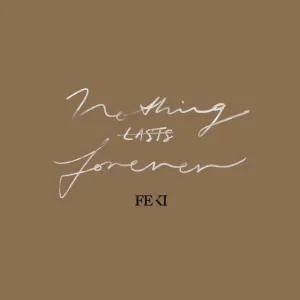 Nothing Lasts Forever