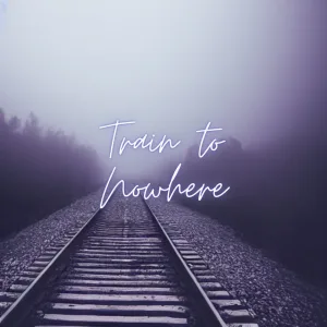 Train To Nowhere
