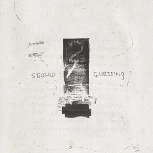 second guessing