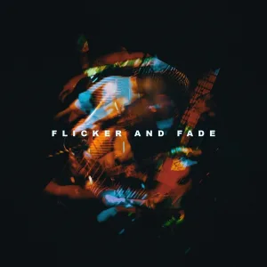 Flicker & Fade