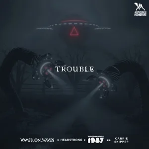 Trouble
