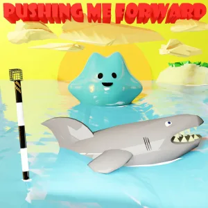 Pushing Me Forward