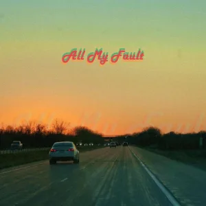 All My Fault