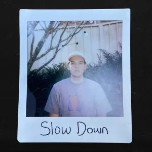 Slow Down