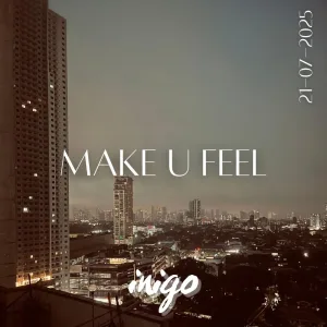 make u feel