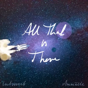 All That Is There