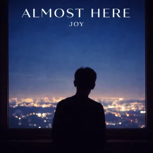 Almost Here