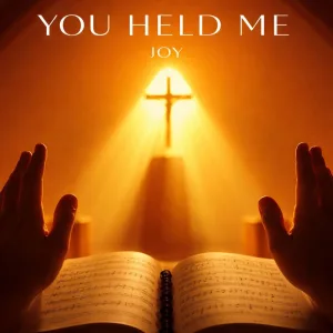 You Held Me