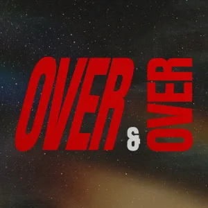 Over and Over