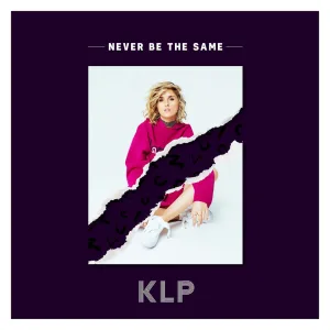Never Be The Same