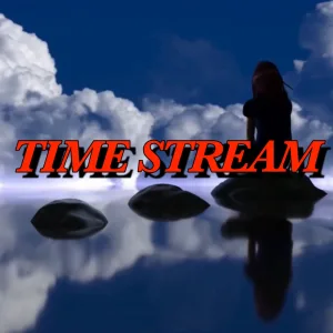 TIME STREAM