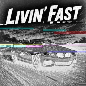 Livin Fast