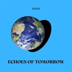 Echoes of Tomorrow