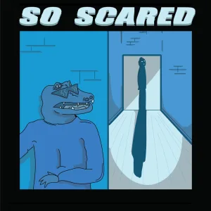 So Scared