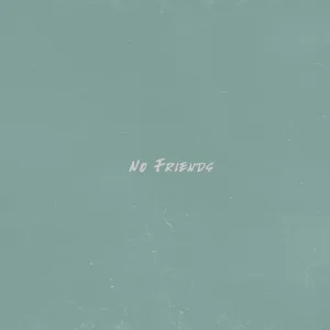 No Friends