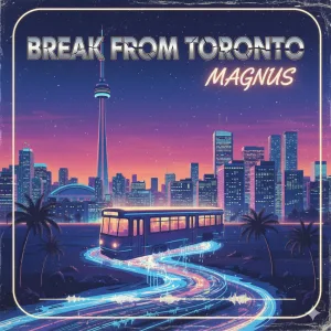 Break From Toronto
