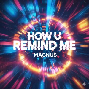 How U Remind Me
